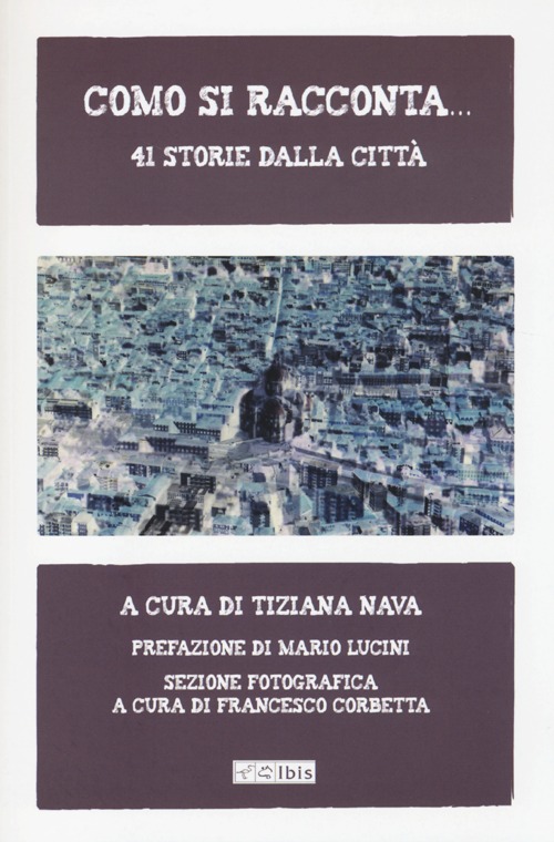 Como si racconta... 41 storie dalla città Como si racconta... 41 storie dalla città