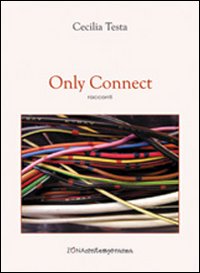 Only connect. Ediz. italiana Only connect. Ediz. italiana