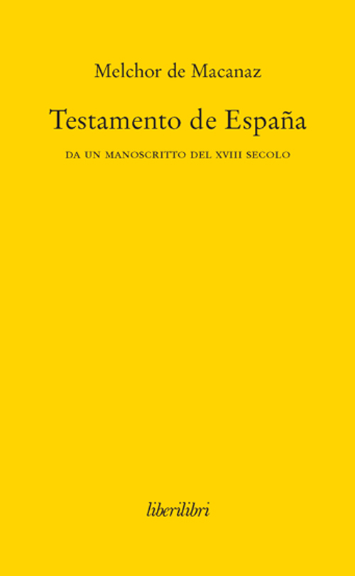 Testamento de España. Da un manoscritto del XVIII secolo Testamento de España. Da un manoscritto del XVIII secolo