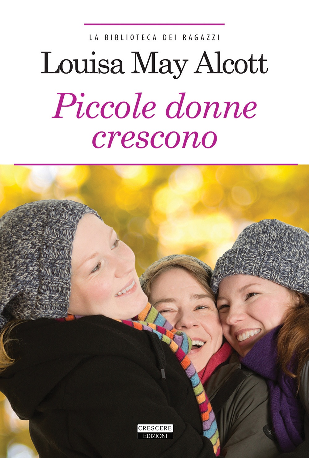 Le piccole donne crescono. Ediz. integrale. Con Segnalibro Le piccole donne crescono. Ediz. integrale. Con Segnalibro