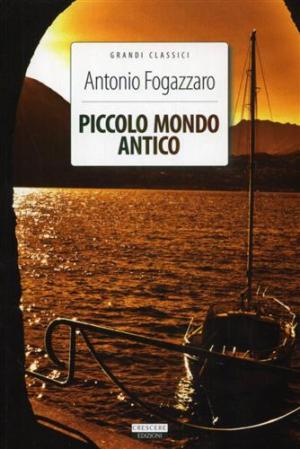 Piccolo mondo antico. Ediz. integrale. Con Segnalibro Piccolo mondo antico. Ediz. integrale. Con Segnalibro