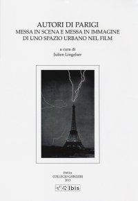 Autori di Parigi. Messa in scena e messa in immagine di uno spazio urbano nel film