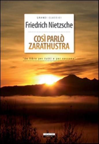 Così parlò Zarathustra. Ediz. integrale. Con Segnalibro Così parlò Zarathustra. Ediz. integrale. Con Segnalibro