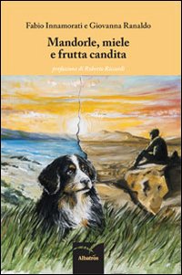 Mandorle, Miele e Frutta Candita Mandorle, Miele e Frutta Candita