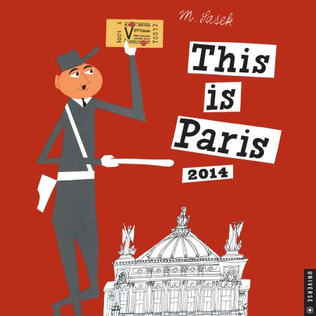 This Is Paris 2014 Wall Calendar This Is Paris 2014 Wall Calendar