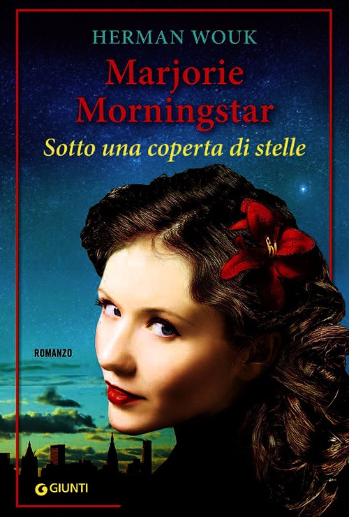 Marjorie Morningstar. Sotto una coperta di stelle Marjorie Morningstar. Sotto una coperta di stelle