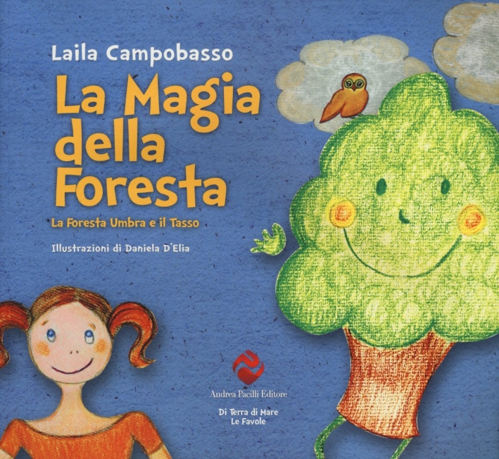 La magia della foresta. La foresta Umbra e il tasso La magia della foresta. La foresta Umbra e il tasso