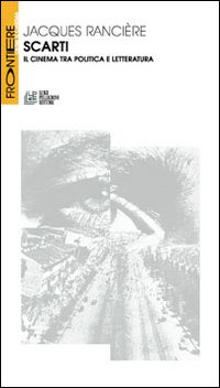 Scarti. Il cinema tra politica e letteratura Scarti. Il cinema tra politica e letteratura