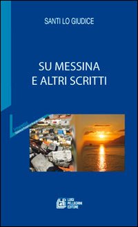 Messina e altri scritti Messina e altri scritti