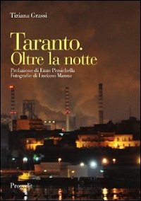 Taranto. Oltre la notte Taranto. Oltre la notte