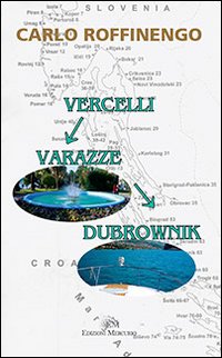 Vercelli Varazze Dubrownik Vercelli Varazze Dubrownik