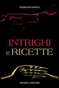 Intrighi e ricette Intrighi e ricette