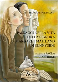Passaggi nella vita della signora Margaret Maitland di Sunnyside Passaggi nella vita della signora Margaret Maitland di Sunnyside