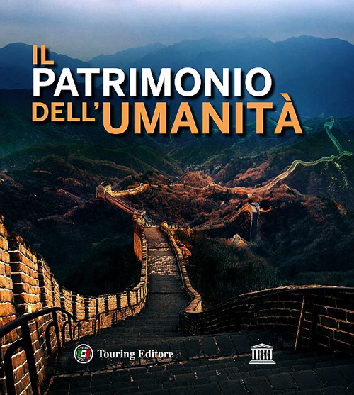 Il patrimonio dell'umanità Il patrimonio dell'umanità