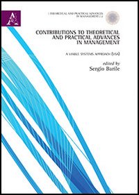 Contributions to theoretical and pratical advances in management. A viable systems approach (VSA) Contributions to theoretical and pratical advances in management. A viable systems approach (VSA)