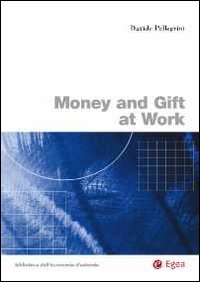 Money and gift at work Money and gift at work