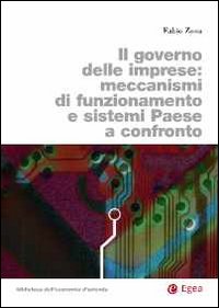 Il governo delle imprese. Meccanismi di funzionamento e sistemi paese a confronto Il governo delle imprese. Meccanismi di funzionamento e sistemi paese a confronto