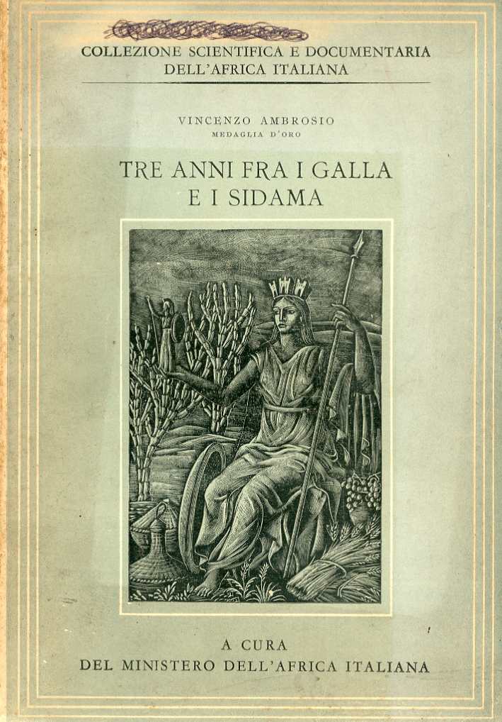 Tre anni fa i Galla e i Sidama. Lettere di un Funzionario coloniale e testimonianze della sua morte sul campo Tre anni fa i Galla e i Sidama. Lettere di un Funzionario coloniale e testimonianze della sua morte sul campo