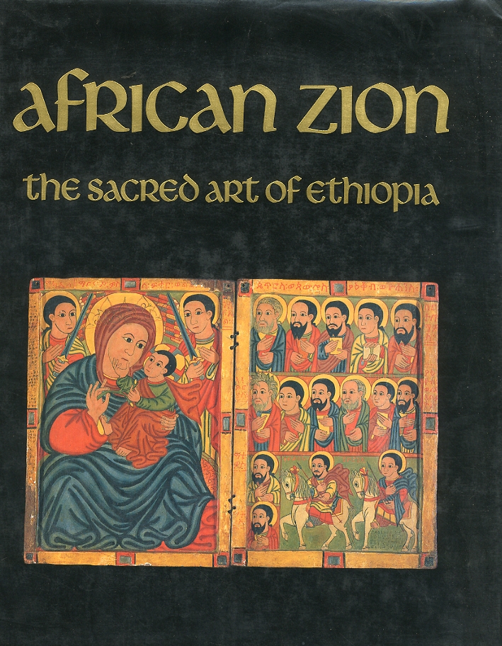 African Zion. The Sacred Art of Ethiopia African Zion. The Sacred Art of Ethiopia