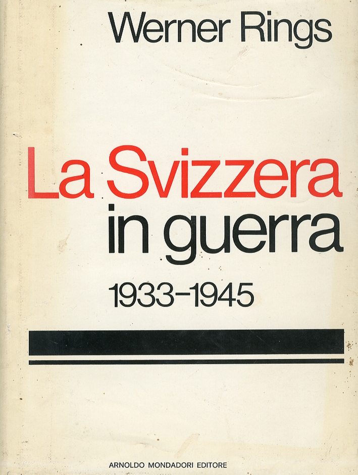 La svizzera in guerra 1933-1945 La svizzera in guerra 1933-1945