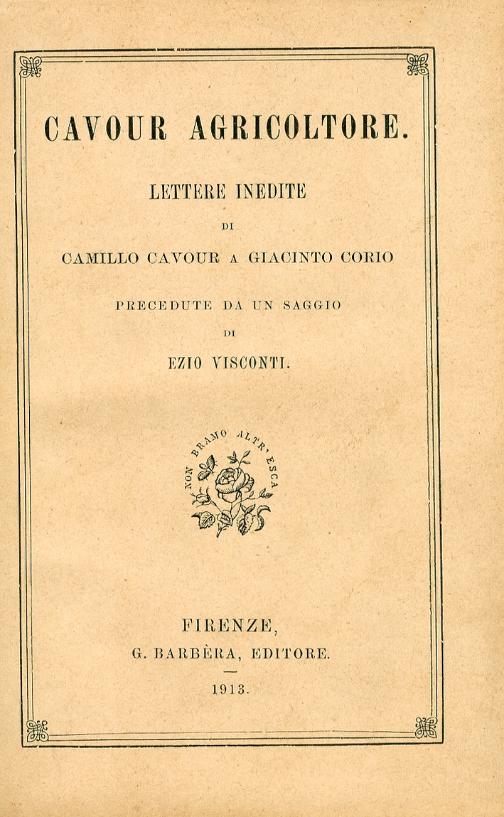 Cavour Agricoltore. Lettere Inedite di Camillo Cavour a Giacinto Corio Cavour Agricoltore. Lettere Inedite di Camillo Cavour a Giacinto Corio