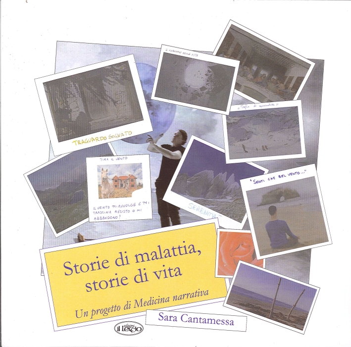 Storie di malattia, storie di vita. Un progetto di medicina narrativa Storie di malattia, storie di vita. Un progetto di medicina narrativa