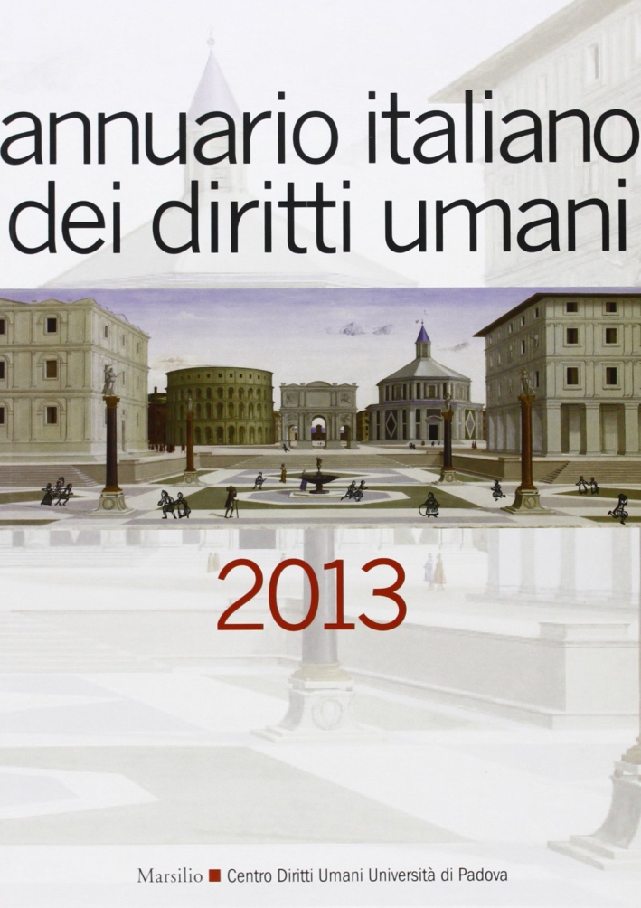 Annuario italiano dei diritti umani 2013 Annuario italiano dei diritti umani 2013