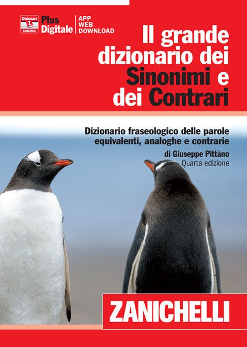 Il grande dizionario dei sinonimi e dei contrari. Dizionario fraseologico delle parole equivalenti, analoghe e contrarie. Con aggiornamento online Il grande dizionario dei sinonimi e dei contrari. Dizionario fraseologico delle parole equivalenti, analoghe e contrarie. Con aggiornamento online