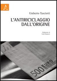 L'antiriciclaggio dall'origine L'antiriciclaggio dall'origine