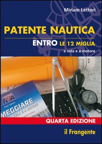 Patente nautica entro le 12 miglia a vela e a motore Patente nautica entro le 12 miglia a vela e a motore
