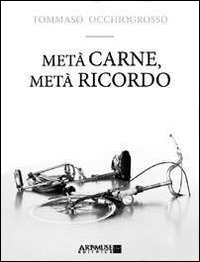 Metà carne, metà ricordo Metà carne, metà ricordo