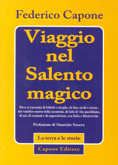 Viaggio nel Salento magico Viaggio nel Salento magico