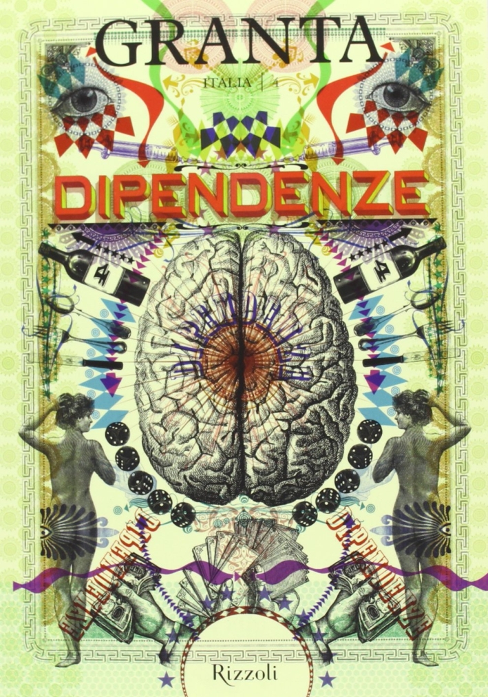 Granta Italia. Vol. 4: Dipendenze Granta Italia. Vol. 4: Dipendenze