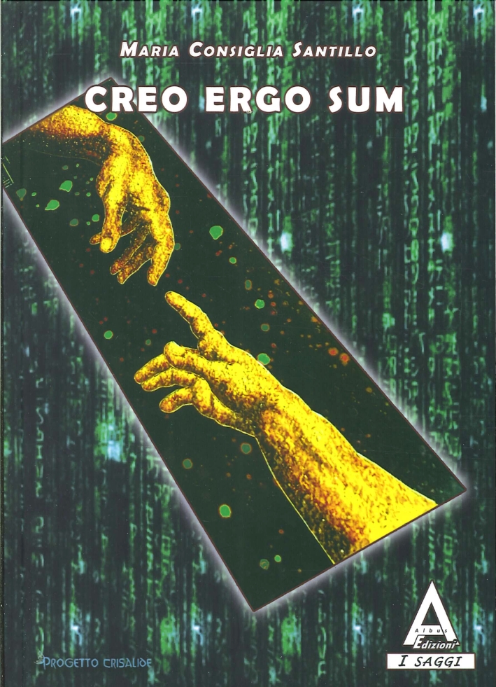 Creo ergo sum. Progetto Crisalide. Vol. 4-5 Creo ergo sum. Progetto Crisalide. Vol. 4-5