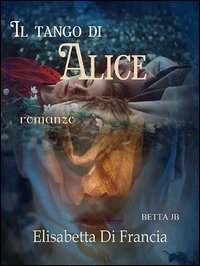 Il tango di Alice Il tango di Alice