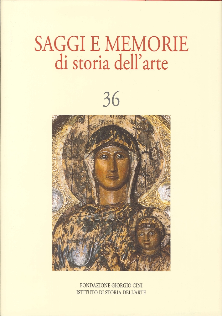 Saggi e memorie di storia dell'arte. 36 (2012) Saggi e memorie di storia dell'arte. 36 (2012)