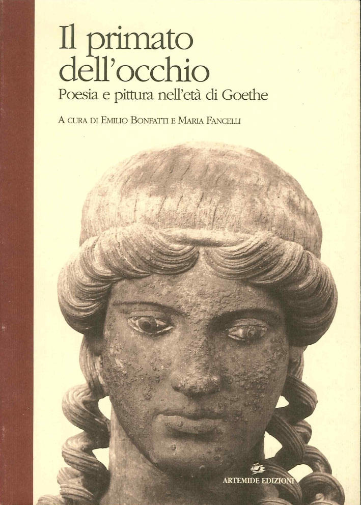 Il primato dell'occhio. Poesia e pittura al tempo di Goethe Il primato dell'occhio. Poesia e pittura al tempo di Goethe