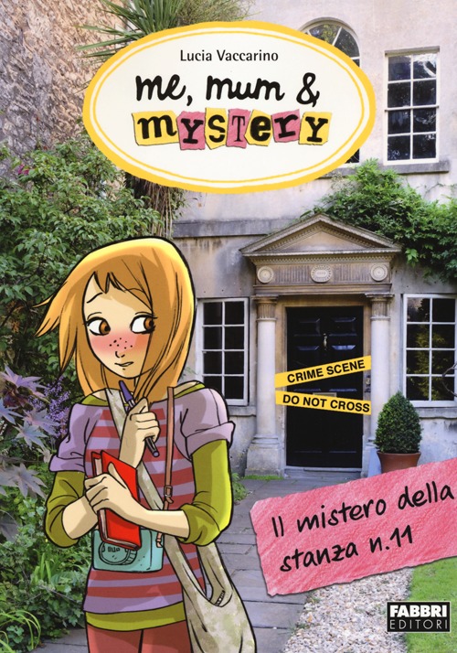 Il mistero della stanza n. 11. Me, mum & mistery. Vol. 4 Il mistero della stanza n. 11. Me, mum & mistery. Vol. 4