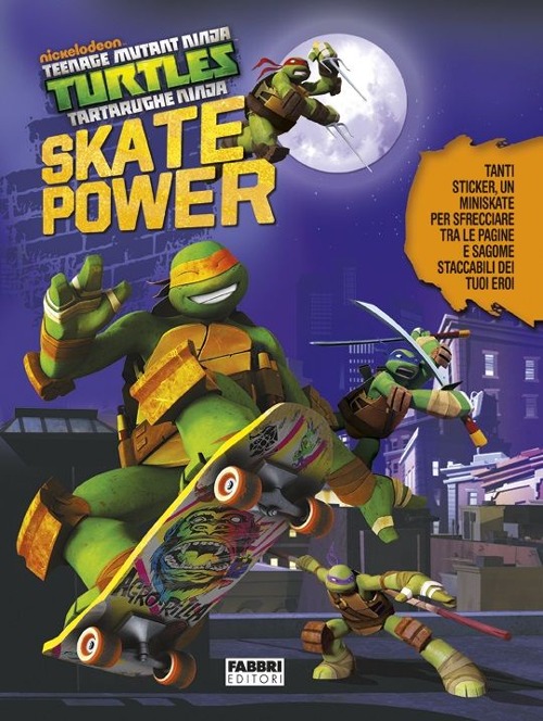Skate power. Turtles Tartarughe Ninja. Con adesivi. Ediz. illustrata. Con gadget Skate power. Turtles Tartarughe Ninja. Con adesivi. Ediz. illustrata. Con gadget