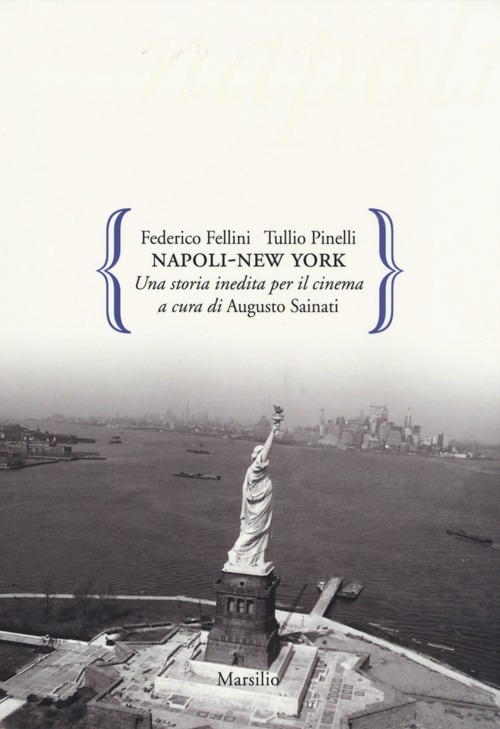 Napoli-New York. Una storia inedita per il cinema Napoli-New York. Una storia inedita per il cinema