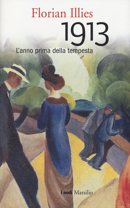 1913. L'anno prima della tempesta 1913. L'anno prima della tempesta