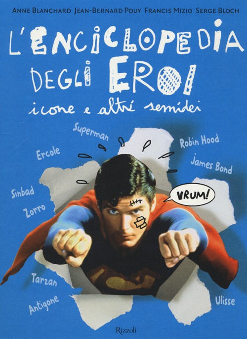 L'enciclopedia degli eroi. Icone e altri semidei L'enciclopedia degli eroi. Icone e altri semidei
