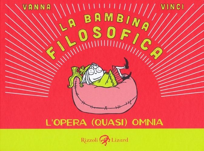 La bambina filosofica. L'opera (quasi) omnia La bambina filosofica. L'opera (quasi) omnia