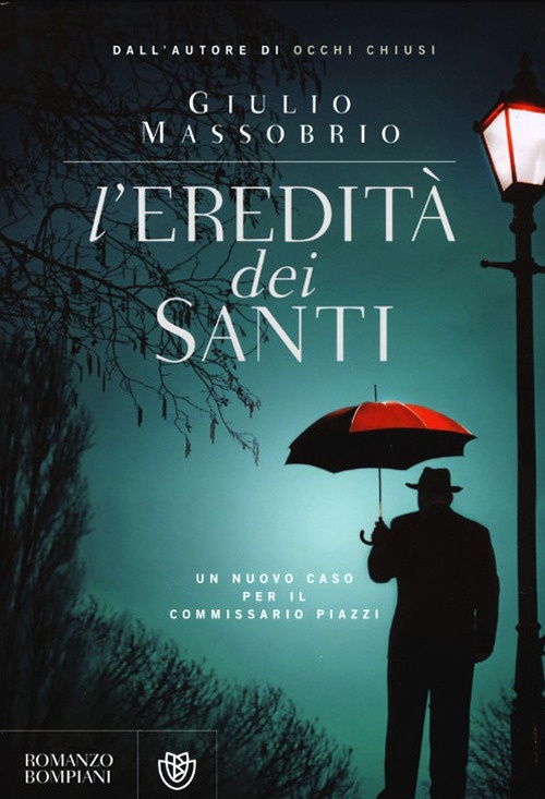 L'eredità dei Santi. Un nuovo caso per il commissario Piazzi L'eredità dei Santi. Un nuovo caso per il commissario Piazzi