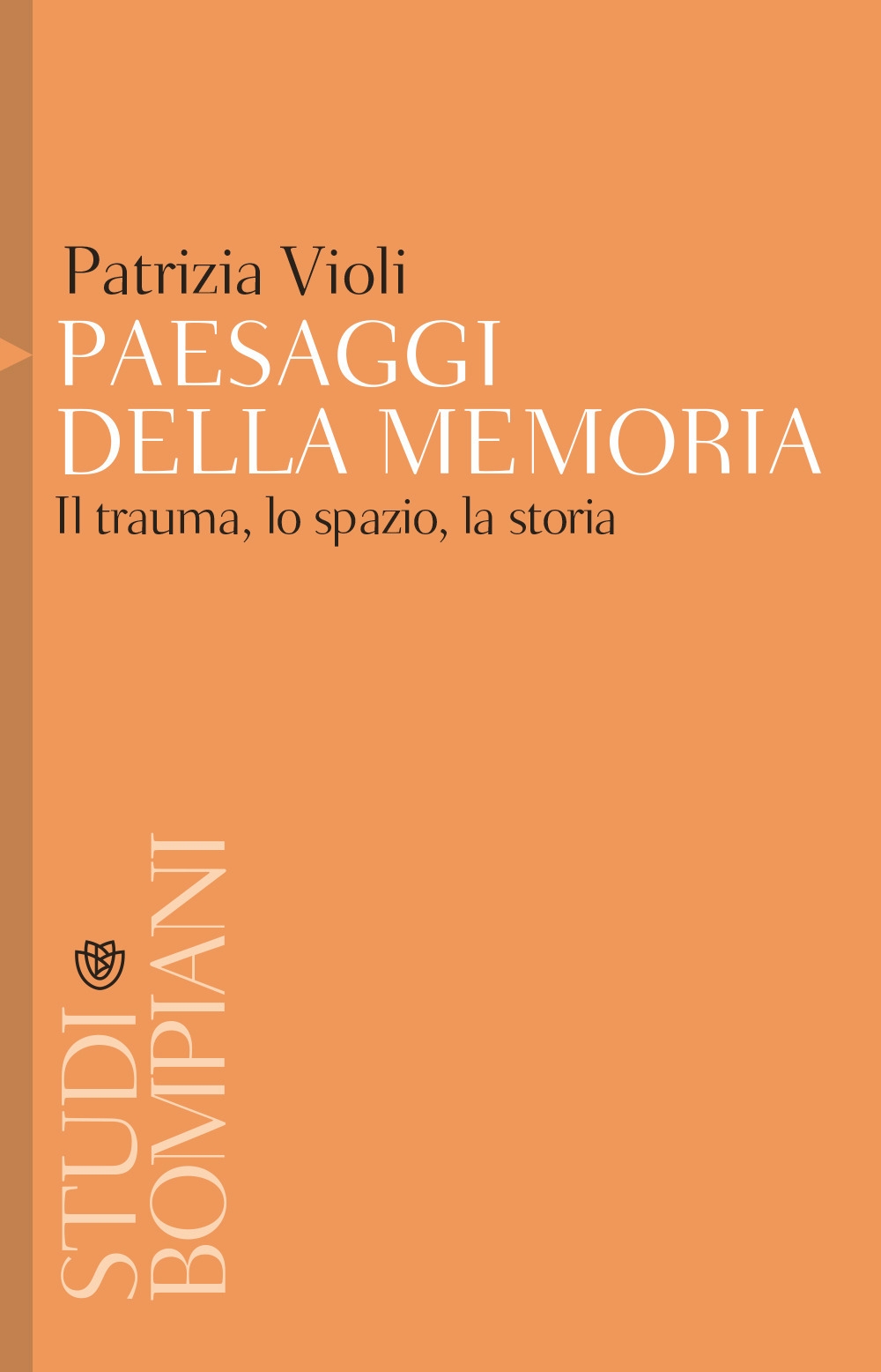 Paesaggi della memoria. Il trauma, lo spazio, la storia Paesaggi della memoria. Il trauma, lo spazio, la storia