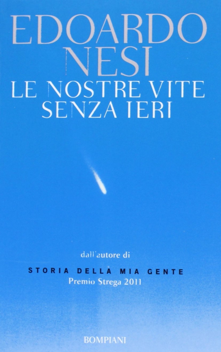 Le nostre vite senza ieri Le nostre vite senza ieri