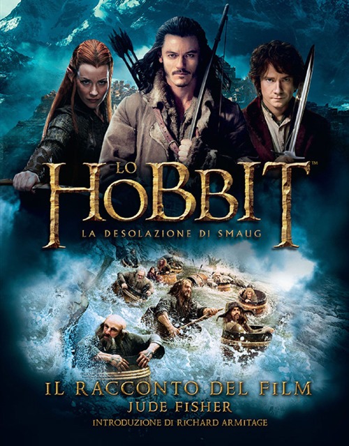Lo Hobbit. La desolazione di Smaug. Il racconto del film. Ediz. illustrata Lo Hobbit. La desolazione di Smaug. Il racconto del film. Ediz. illustrata