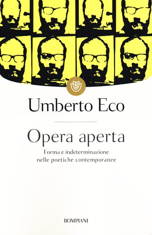 Opera aperta. Forma e indeterminazione nelle poetiche contemporanee Opera aperta. Forma e indeterminazione nelle poetiche contemporanee