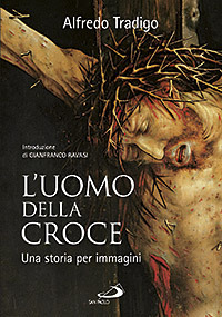 L'uomo della Croce. Una storia per immagini. Ediz. illustrata L'uomo della Croce. Una storia per immagini. Ediz. illustrata
