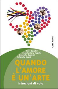 Quando l'amore è un'arte. Istruzioni di volo Quando l'amore è un'arte. Istruzioni di volo
